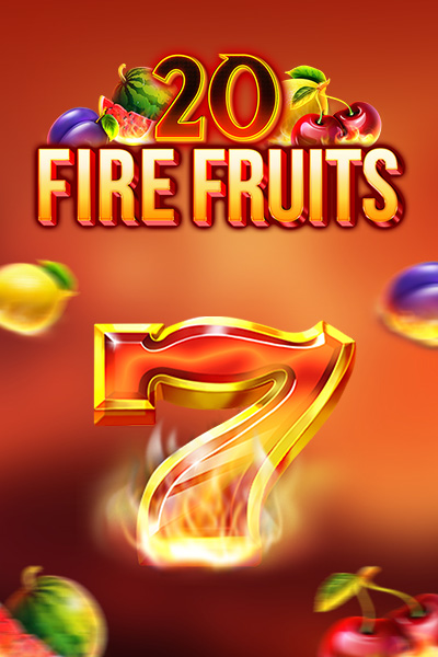 20 Fire Fruits